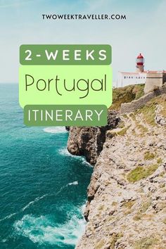 the coastline with text overlay reading 2 - week portugal itinerary