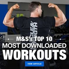 a man flexing his muscles with the words m & s top 10 most downloaded workouts