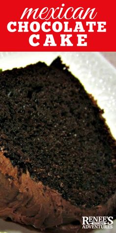 a close up of a piece of cake on a plate with the words mexican chocolate cake