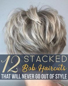 the back of a woman's head with blonde hair and text that reads, 12 stacked bob haircuts that will never go out of style