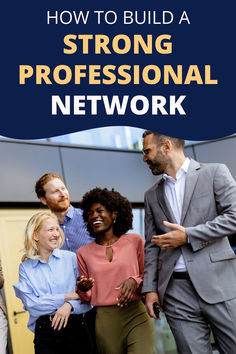 three people standing together with the text how to build a strong professional network