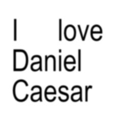 the words i love daniel caesar in black and white on a white background with an image of