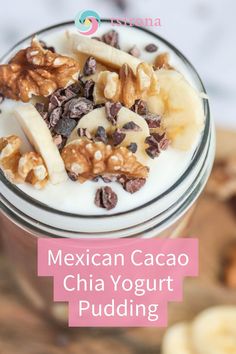 mexican cacoa chia yogurt pudding in a glass with nuts and granola on top