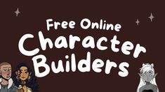 the character builder logo with three people in front of it and text that reads, free online