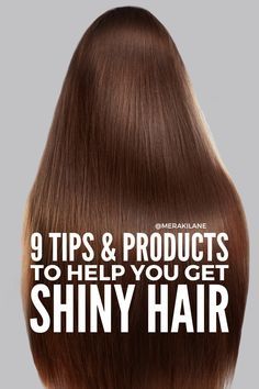 How To Keep Hair Soft And Shiny, Hair Care For Shiny Hair, How To Have Silky Shiny Hair, Hair Shining Tips, How To Get Your Hair Shiny And Soft, How To Get Your Hair Smooth And Shiny, How To Get Sleek Hair, How To Make Your Hair Shiny And Silky, How To Get Really Shiny Hair