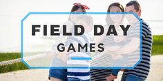 a group of people standing next to each other with the words field day games