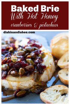 baked brie with hot honey cranberries and pistachios