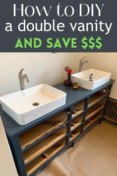 two sinks sitting next to each other on top of a blue counter with text overlay that reads how to diy a double vanity and save $ 25