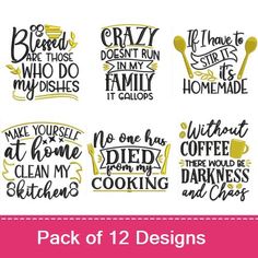 six kitchen sayings in different styles and colors with the words, i have to choose which