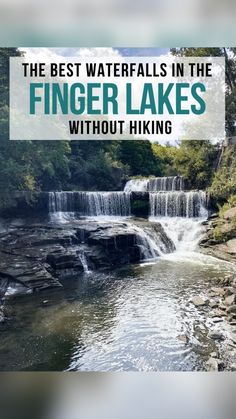 the best waterfalls in the finger lakes, without hiking on land or water is an easy way to get there