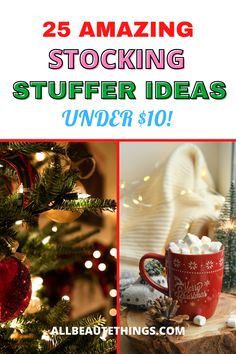 christmas stocking stuff with text overlay that reads 25 amazing stocking stuff stuffing ideas under $ 10