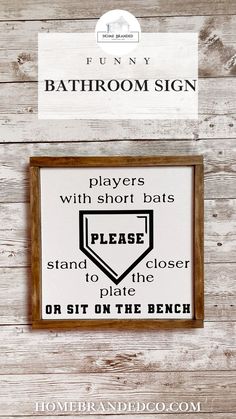 Humorous home décor for the bathroom. Players with short bats please stand closer to the plate or sit on the bench. Multiple size wooden sign. Boys Bathroom Decor, 12 Dimensions, Bathroom Wood, Themed Bathroom, Funny Baseball, Baseball Humor