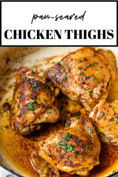 chicken thighs in a skillet with parsley on top and the words pan - seasoned chicken thighs above it