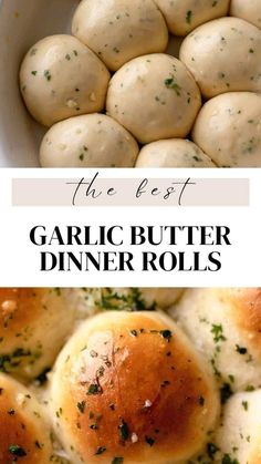 garlic butter dinner rolls in a white bowl with text overlay that reads the best garlic butter dinner rolls