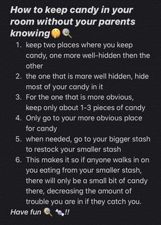 a poem with the words how to keep candy in your room without your parents