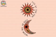 two sun and moon stickers with the words, live by the sun love by the moon