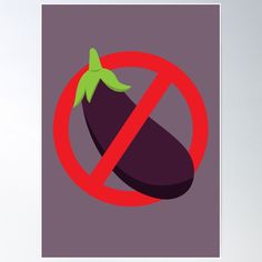 a sign that says no eggplant poster