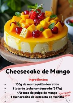 a cheesecake with fruit on top sits on a wooden platter next to a sign that says cheesecake de mango