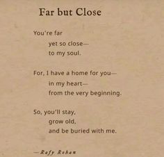 the poem is written in black and white on an old piece of paper that says, far but close you're far yet to my soul