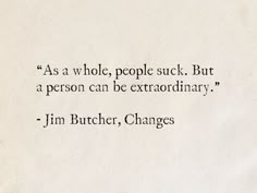 Qoutes About Extraordinary, Jim Butcher Quotes, Quotes For Front Page Of Diary, Dresden Files Quotes, Be Extraordinary Quotes, Love Literature Quotes, Quotes About Being Weird, Literature Quotes Philosophy, Quotes Madness