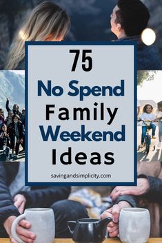 the words 75 no spend family weekend ideas on top of two people holding coffee mugs