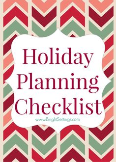 the words holiday planning checklist with red and green chevrons