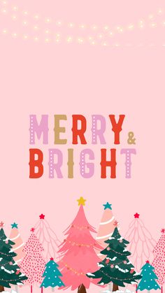 a merry and bright christmas card with trees in the foreground, on a pink background