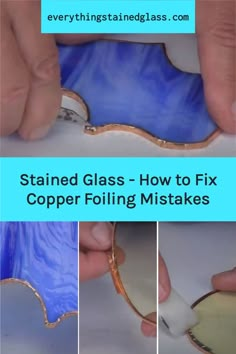 the instructions for how to fix copper foiling on glass and metal surfaces are shown