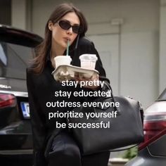 a woman walking down the street with a drink in her hand and a quote on it that says stay pretty, stay educated outdress everyone prior to prior