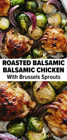 roasted balsamic chicken with brussels sprouts and brussel sprouts