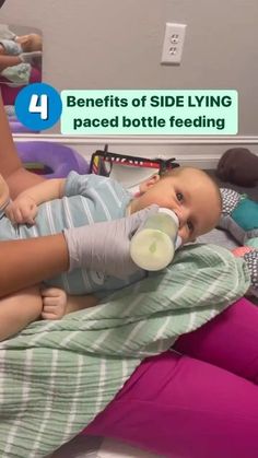 a woman feeding a baby with a bottle in her mouth and the words 4 benefits of side lying placed bottle feeding