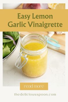 the recipe for easy lemon garlic vinaigrette is in a mason jar and it's ready to be eaten