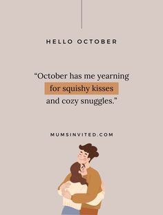 a couple hugging each other with the caption hello october