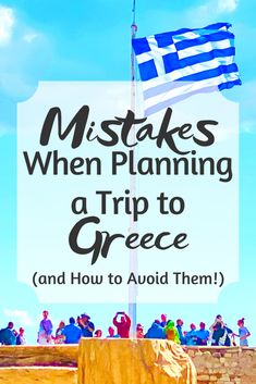 a greek flag with text overlay that reads, 5 ways to avoid misfakens when planning a trip to greece and how to avoid them