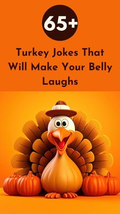 a turkey with a hat on it's head and the words, 65 + turkey jokes that will make your belly laugh