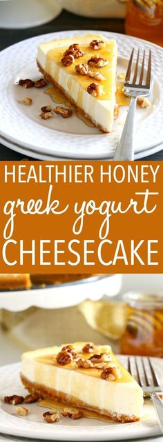 two slices of cheesecake on white plates with text overlay that reads, healthier honey greek yogurt cheesecake