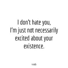 Rude Quotes Funny, Funny Rude Quotes, Rusafu Quotes, Dangerous Quotes, Love You More Quotes, Sarcastic Words, Rude Quotes, Snarky Quotes