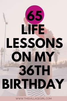 a person holding a skateboard over their head with the words 65 life lessons on my 30th birthday