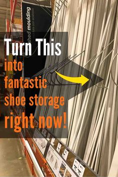 an image of a store display with the words turn this into fantastic shoe storage right now