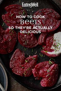 beets in a cast iron skillet with the title how to cook beets so they're actually delicious