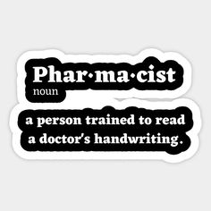 two black and white stickers that say pharmacist, non - person trained to read a doctor's handwriting