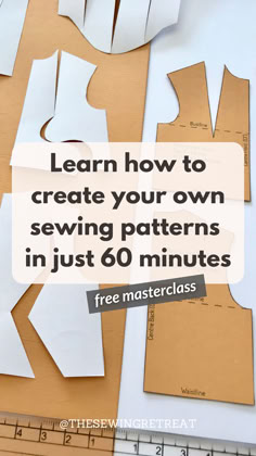 A title written over a flat lay image of pattern blocks. The title says 'Learn how to create your own sewing patterns in just 60 minutes. Free masterclass' Adjusting Sewing Patterns, Fashion Design Patterns Making, Sewing Pattern Beginner, How To Sew A Top For Beginners, What To Sew For Beginners, Sewing Basics For Beginners, Free Sewing Patterns Printable, Free Clothing Patterns, Free Clothes Online