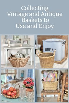 the cover of collecting vintage and antique baskets to use and enjoy, with pictures of various items