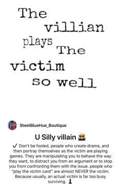 an advertisement for the villain plays the victim so well, with text in black and white