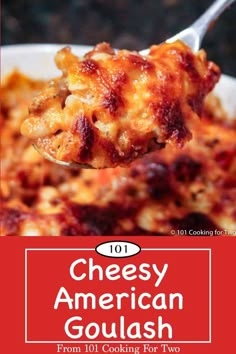 the cover of 101 cheesy american goulash from 101 cooking for two