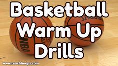 two basketballs sitting on top of a wooden floor with the words basketball warm up drills