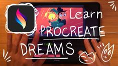 someone is playing on an ipad with the words learn procreate dreams above it