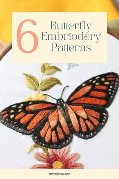 a close up of a butterfly on a piece of cloth with text overlay reading 6 butterfly embroidery patterns