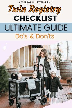 a woman and two children in strollers with the text twin registry checklist ultimate guide do's & don'ts