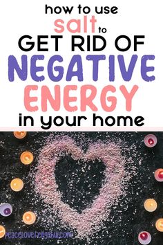 the words, how to use salt to get rid of negative energy in your home